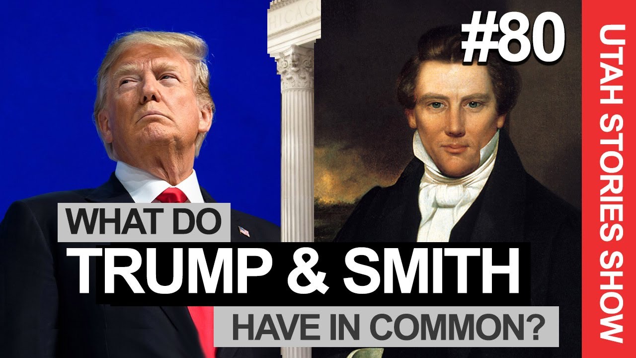What Do Donald Trump and Joseph Smith Have in Common?