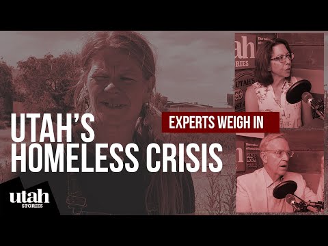 Utah Homelessness Getting Out of Control: What are the solutions?